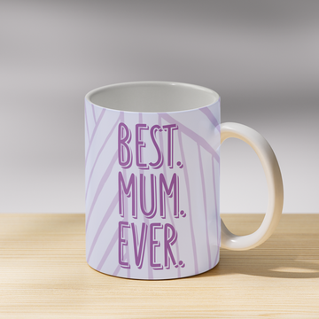 Best Mum Ever Coffee Mug