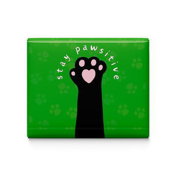 Stay Pawsitive Fridge Magnet