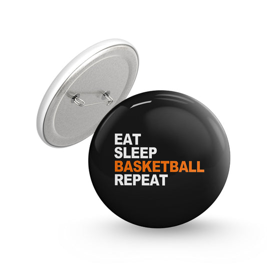 Eat Sleep Basketball Repeat Pin-back Button Badge