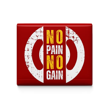 No Pain No gain Fridge Magnet