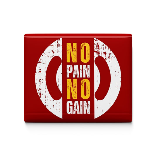 No Pain No gain Fridge Magnet