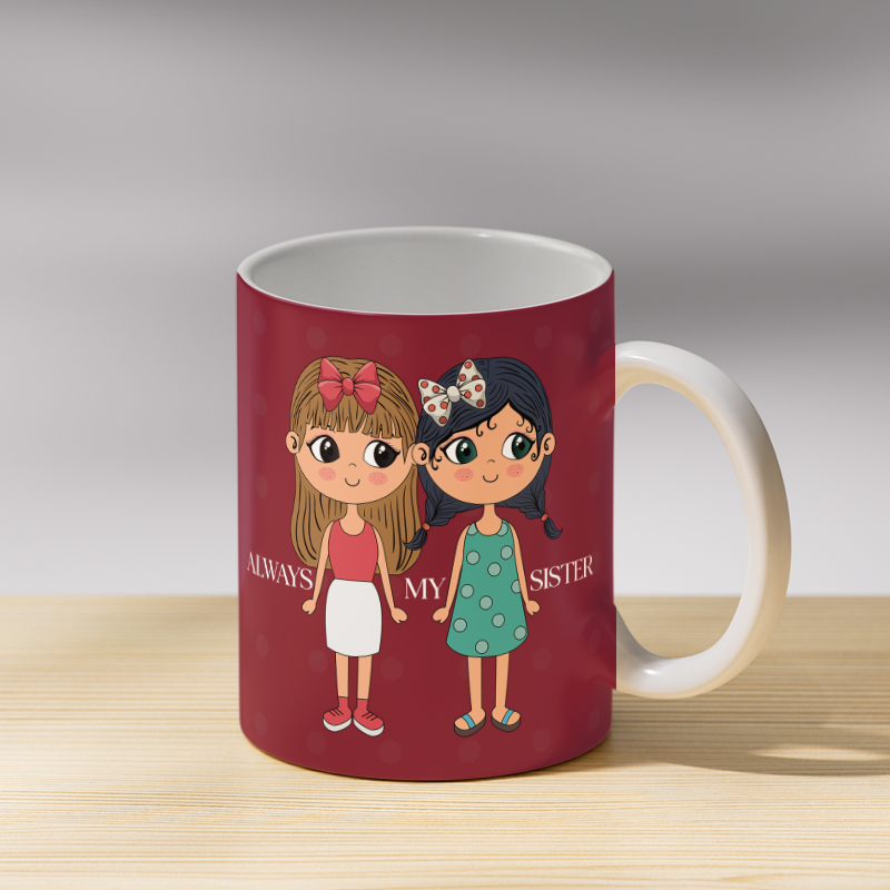 Always My Sister Coffee Mug