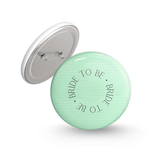 Bride To be Pin-back Button Badge