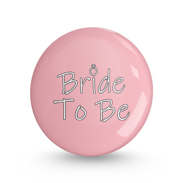 Bride To Be Pin-back Button Badge