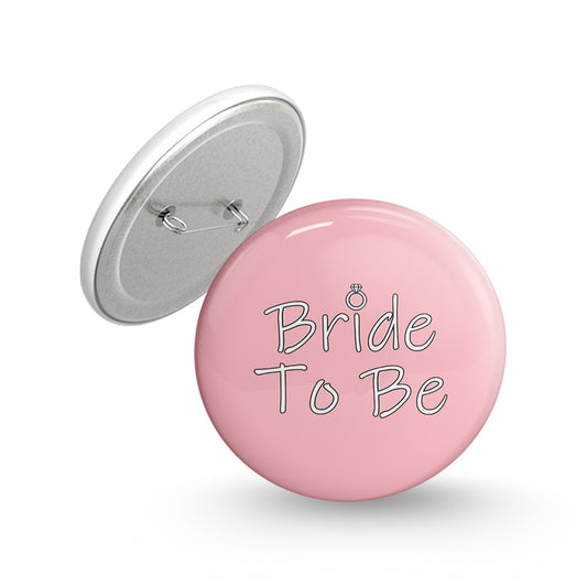 Bride To Be Pin-back Button Badge