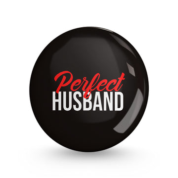 Perfect Husband Pin-back Button Badge