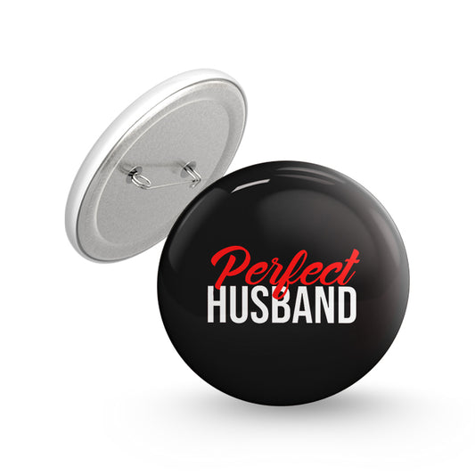 Perfect Husband Pin-back Button Badge