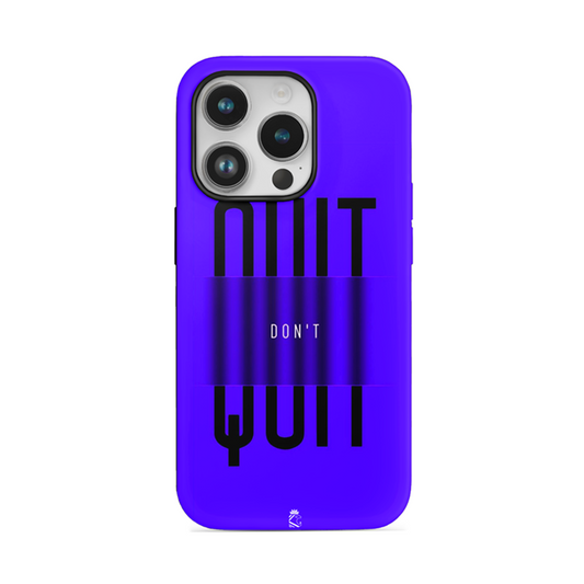 Don't Quit Flexible Soft Silicone Case
