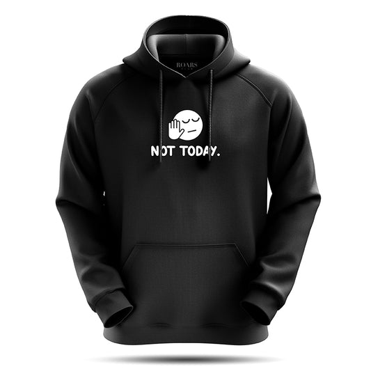 Not Today Hoodie