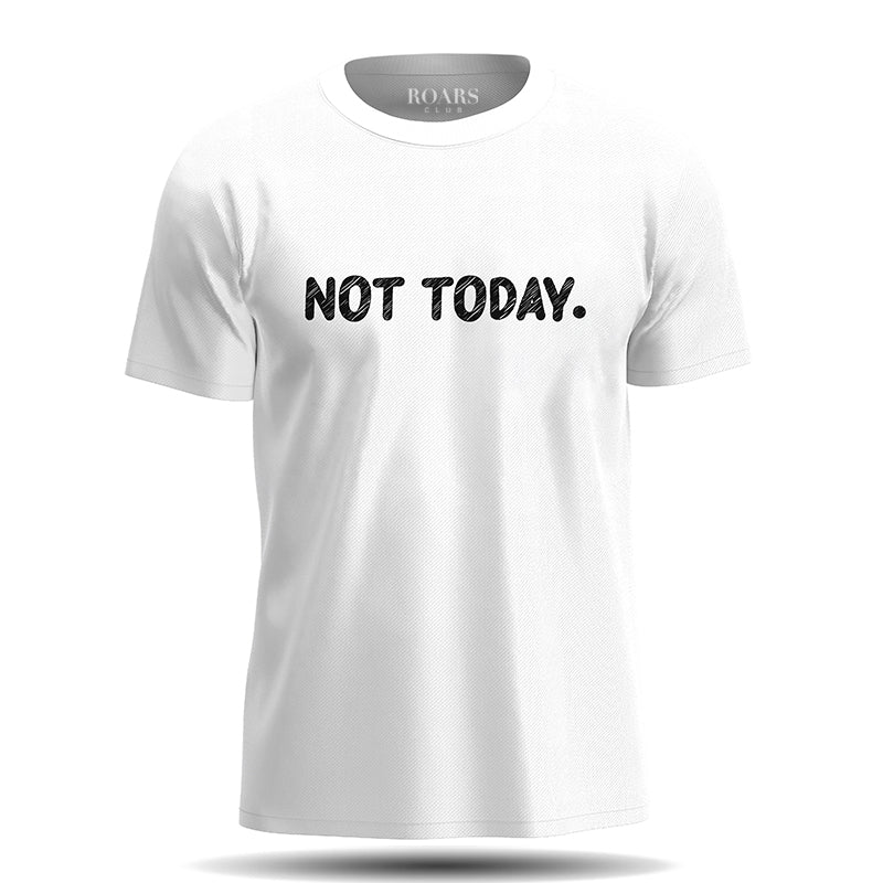 Not Today Unisex T-shirt